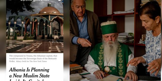 NEW YORK TIMES. ALBANIA IS PLANNING A NEW MUSLIM STATE INSIDE IT’S CAPITAL